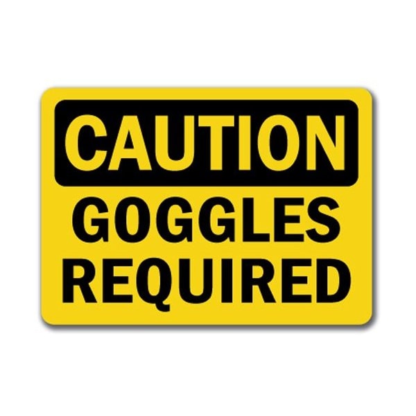 Signmission Caution Sign-Goggles Required-10in x 14in OSHA Safety Sign, 10" L, 14" H, CS-Goggles Required CS-Goggles Required - main